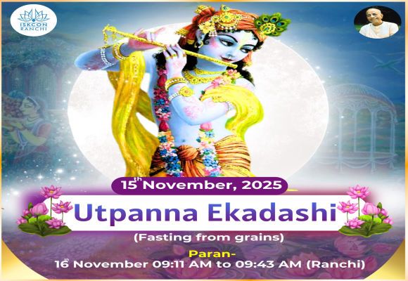 👉 Utpanna Ekadashi- 15th Nov 2025 (Saturday) 📌 Next day fast breaking time: 16th Nov 2025 (Sunday), 09:11 - 9:43 am (Ranchi)